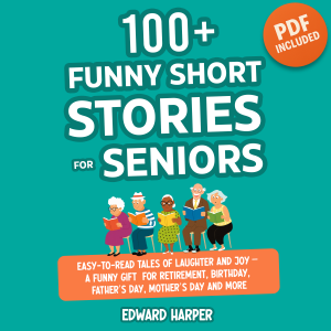 100+ Funny Short Stories for Seniors