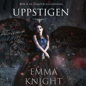 Uppstigen (Bok 6 av Vampyrlegenderna)
