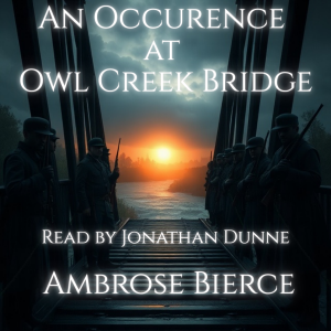 An Occurrence at Owl Creek Bridge