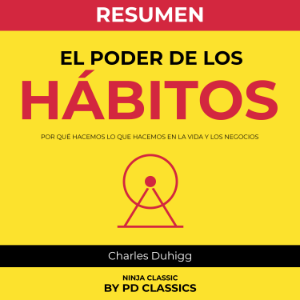 Resumen de El Poder De Los Hábitos - Por Qué Hacemos Lo Que Hacemos En La Vida Y Los Negocios, Por Charles Duhigg-logo