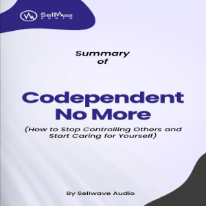Summary of Codependent No More