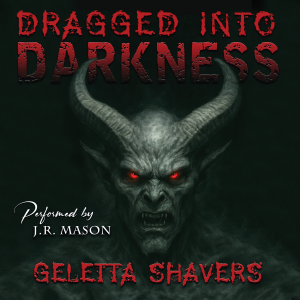 Dragged into Darkness