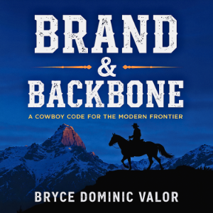 Brand & Backbone: A Cowboy Code for the Modern Frontier-logo