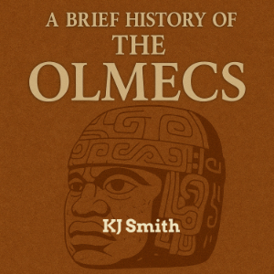 A Brief History of the Ancient Olmecs