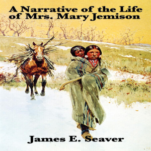 A Narrative of the Life of Mrs Mary Jemison