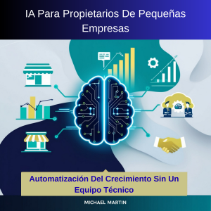IA Para Propietarios De Pequeñas Empresas