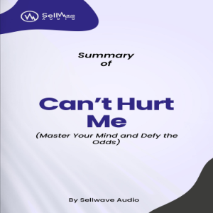 Summary of Can't Hurt Me