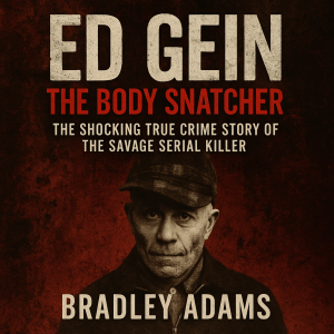 Ed Gein The Body Snatcher