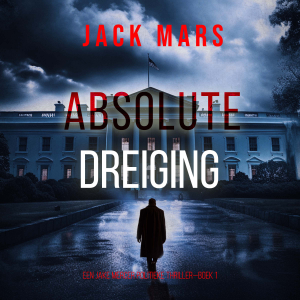 Absolute Dreiging (Een Jake Mercer Politieke Thriller—Boek 1)-logo