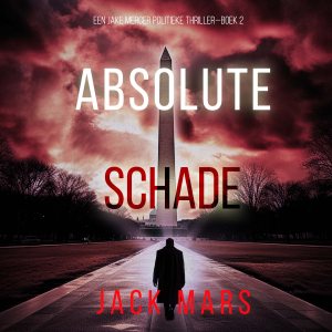 Absolute Schade (Een Jake Mercer Politieke Thriller—Boek 2)-logo