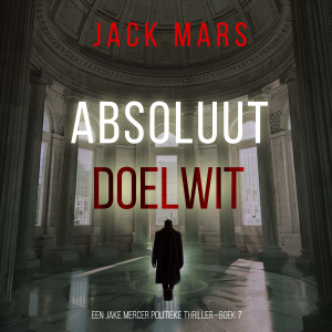 Absoluut Doelwit (Een Jake Mercer Politieke Thriller—Boek 7)-logo