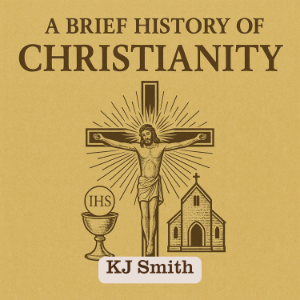 A Brief History of Christianity