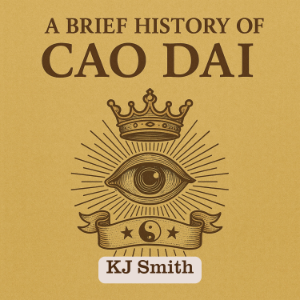A Brief History of Cao Dai