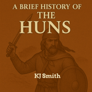 A Brief History of the Huns
