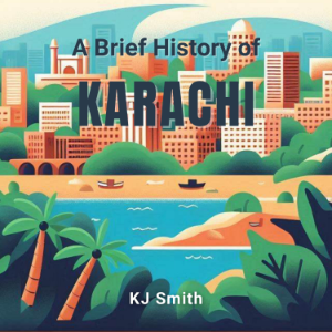 A Brief History Karachi