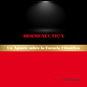 Hermenéutica: Un Apunte sobre la Escuela Filosófica