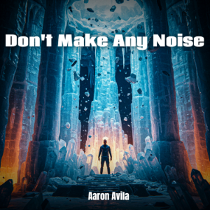 Don't Make Any Noise