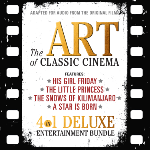 The Art of Classic Cinema: Features: His Girl Friday, The Little Princess, The Snows of Kilimanjaro, A Star is Born