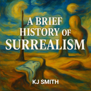 A Brief History of Surrealism
