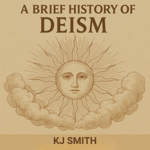 A Brief History of Deism