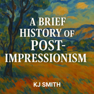 A Brief History of Post-Impressionism