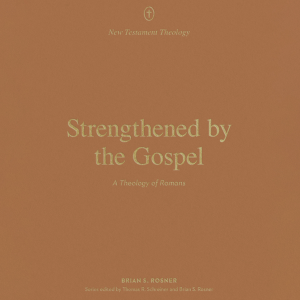 Strengthened by the Gospel