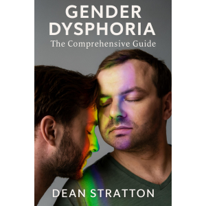 Gender Dysphoria - The Comprehensive Guide