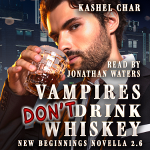 Vampires Don't Drink Whiskey