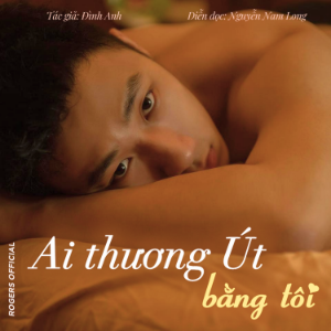 Ai Thương Út Bằng Tôi