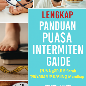 Panduan Lengkap Puasa Intermiten: Pelajari Semua yang Anda Butuhkan Tentang Puasa Intermiten dan Semua Manfaatnya