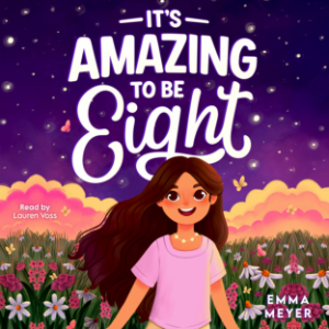 It’s Amazing To Be Eight