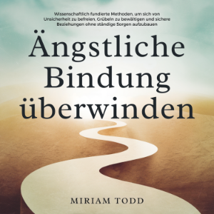 Ängstliche Bindung überwinden