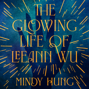 The Glowing Life of Leeann Wu