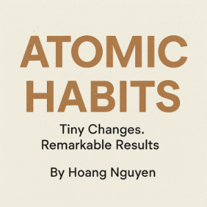 Atomic Habits: Tiny Changes, Remarkable Results - An Easy & Proven Way to Build Good Habits & Break Bad Ones