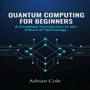 Quantum Computing for Beginners