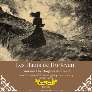 Les Hauts de Hurlevent | French Version of Wuthering Heights