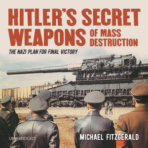 Hitler's Secret Weapons of Mass Destruction
