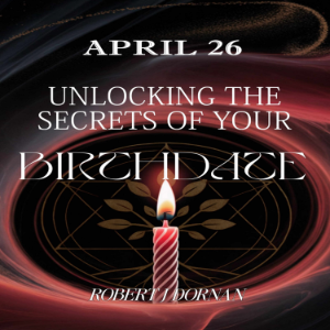 April 26: Unlocking the Secrets of Your Birthdate