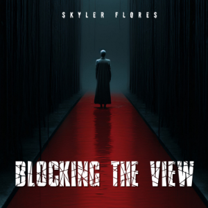 Blocking The View