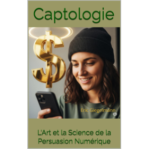 Captologie, L'Art et la Science de la Persuasion Numérique