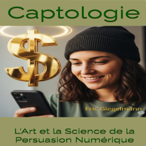Captologie, L'Art et la Science de la Persuasion Numérique