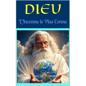 DIEU, L’Inconnu le Plus Connu