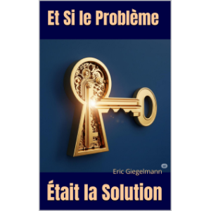 Et Si le Problème Était la Solution