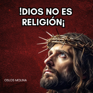 DIOS no es religión
