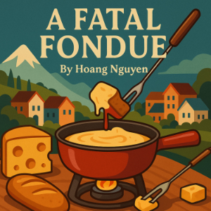 A Fatal Fondue: A Cozy Mystery of Melty Cheese and Murder