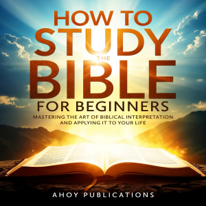 How to Study the Bible for Beginners