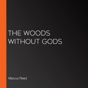 The Woods Without Gods