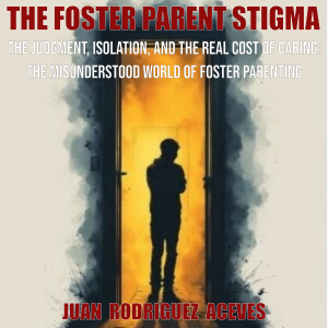 The Foster Parents Stigma
