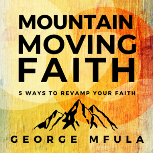 Mountain Moving Faith