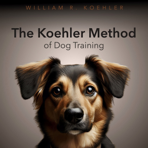 The Koehler Method of Dog Training